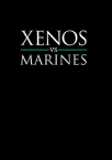 Xenos vs Marines